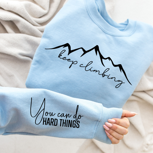 Keep Climbing Graphic Sweatshirt Sweatshirt Tea Shirt Shoppe Small Lt. Blue