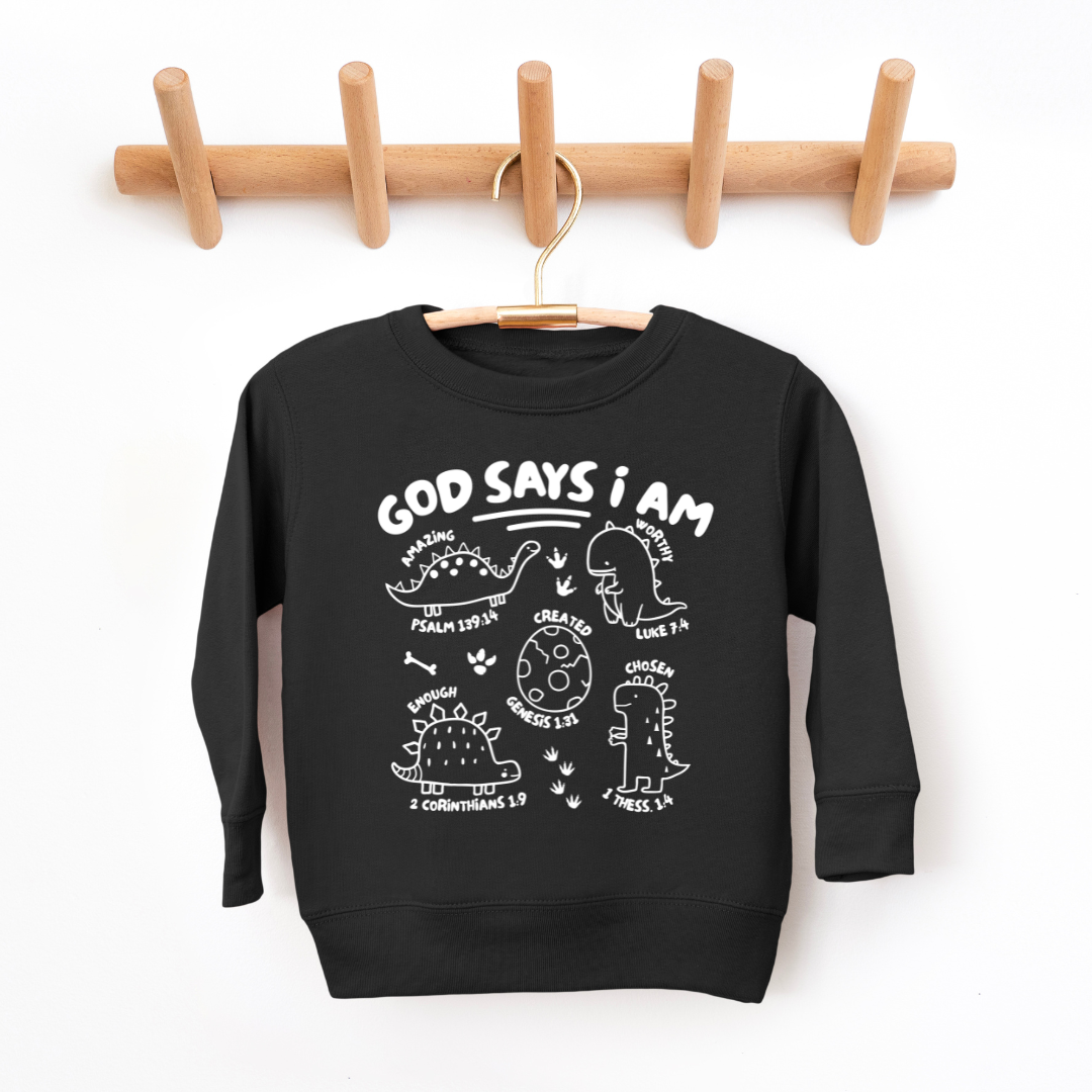 God Says I Am Youth & Toddler Sweatshirt Youth Graphic Sweatshirt Tea Shirt Shoppe 2T Black
