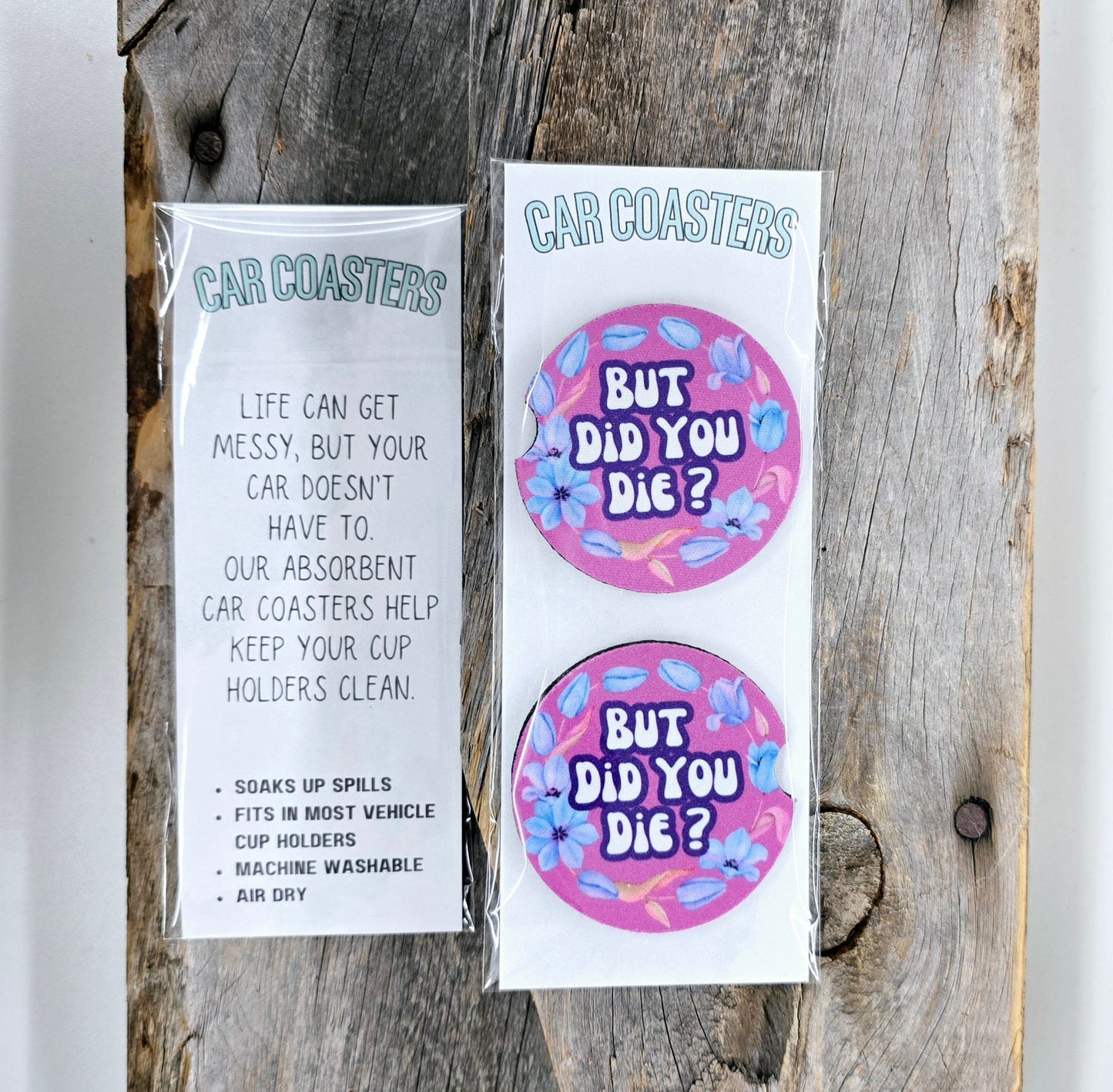 But Did You Die Car Coasters Car Coaster Tea Shirt Shoppe