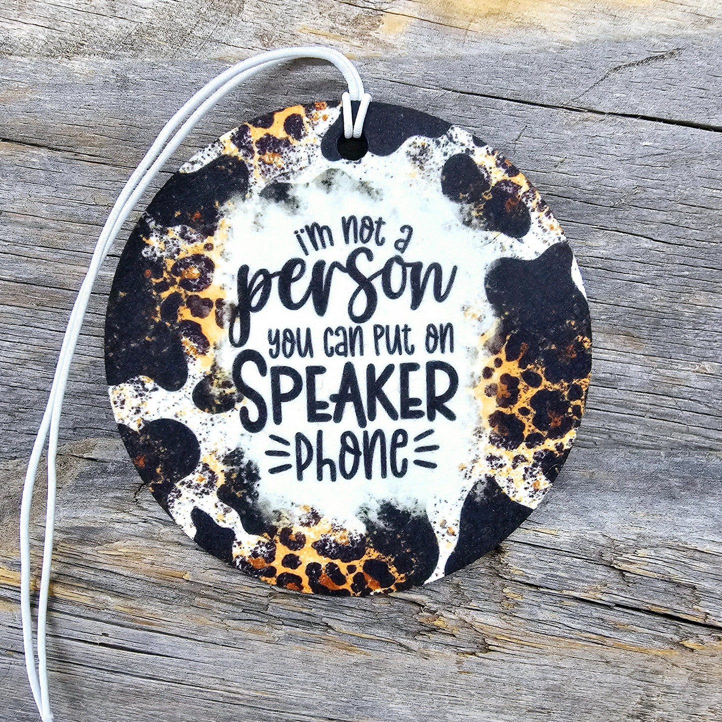 Not A Person You Can Put On Speaker Phone Re-Scentable Car Freshener car freshie Tea Shirt Shoppe