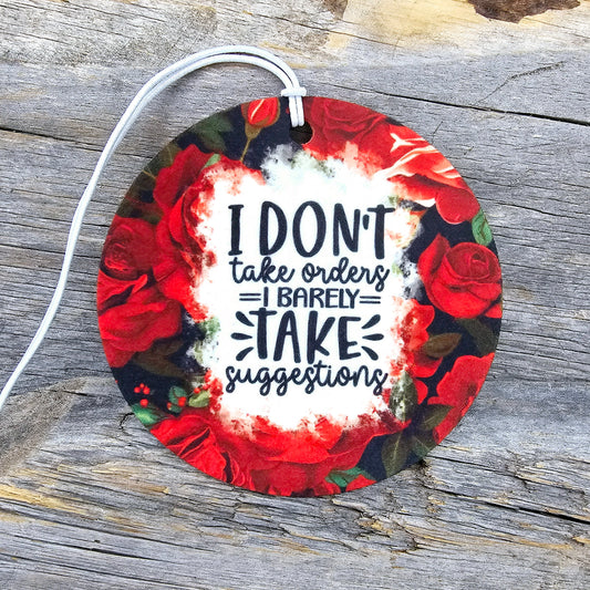 Red Roses I Don't Take Orders Re-Scentable Car Freshener
