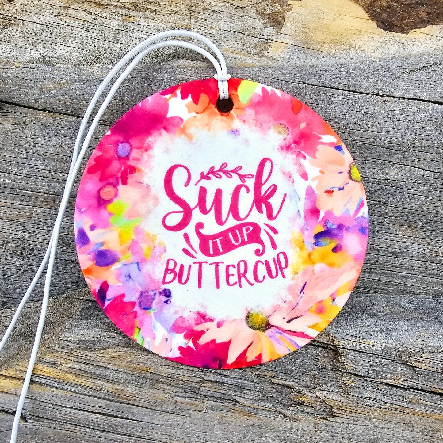 Pink/Floral Suck It Up Buttercup Re-Scentable Car Freshener car freshie Tea Shirt Shoppe