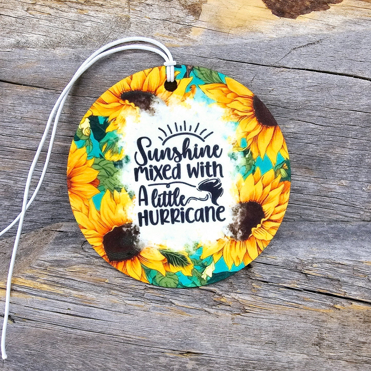Sunshine Mixed With A Little Hurricane Re-Scentable Car Freshener car freshie Tea Shirt Shoppe