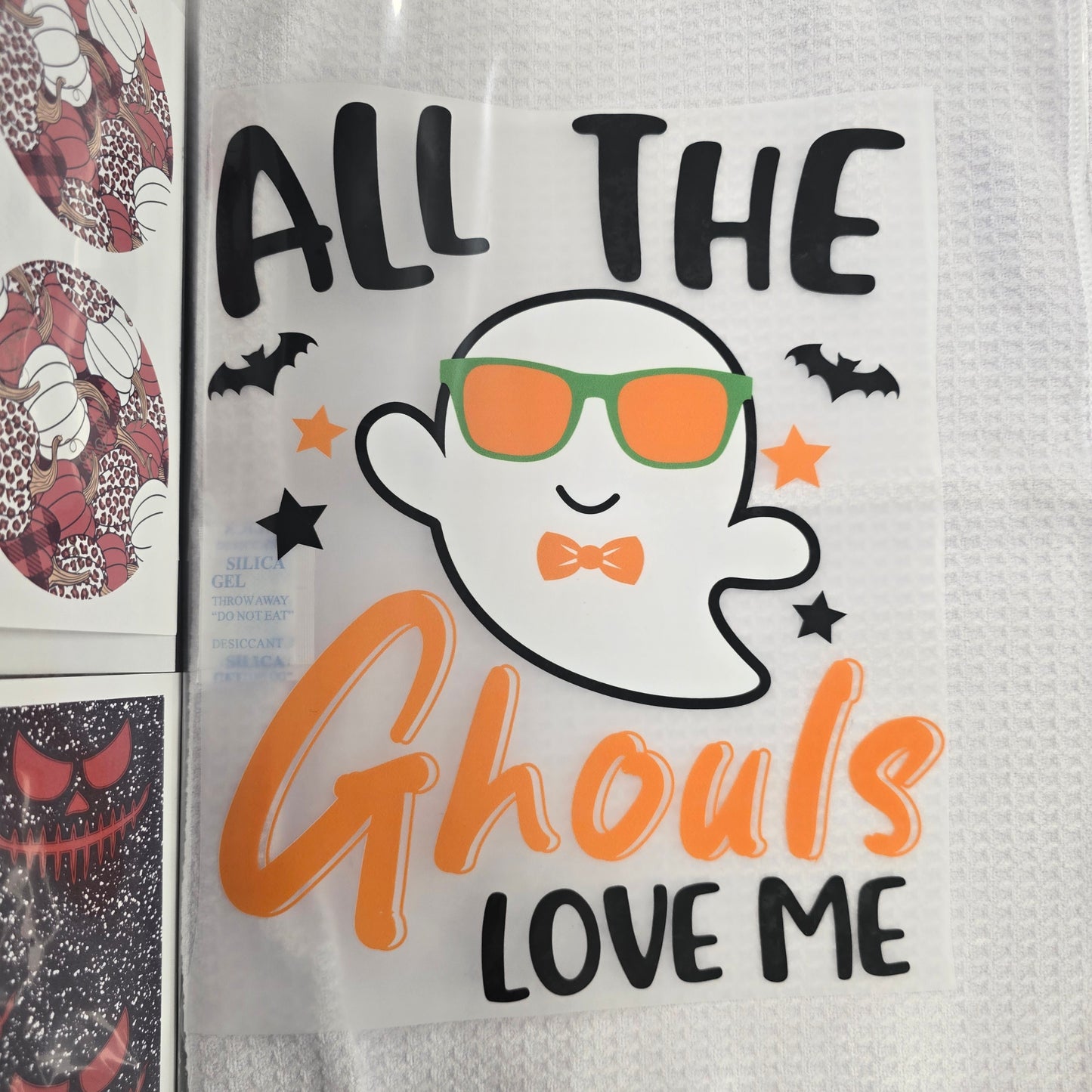 All The Ghouls Love Me Custom Full Color Ready For Press DTF Print Transfer, Direct To Film