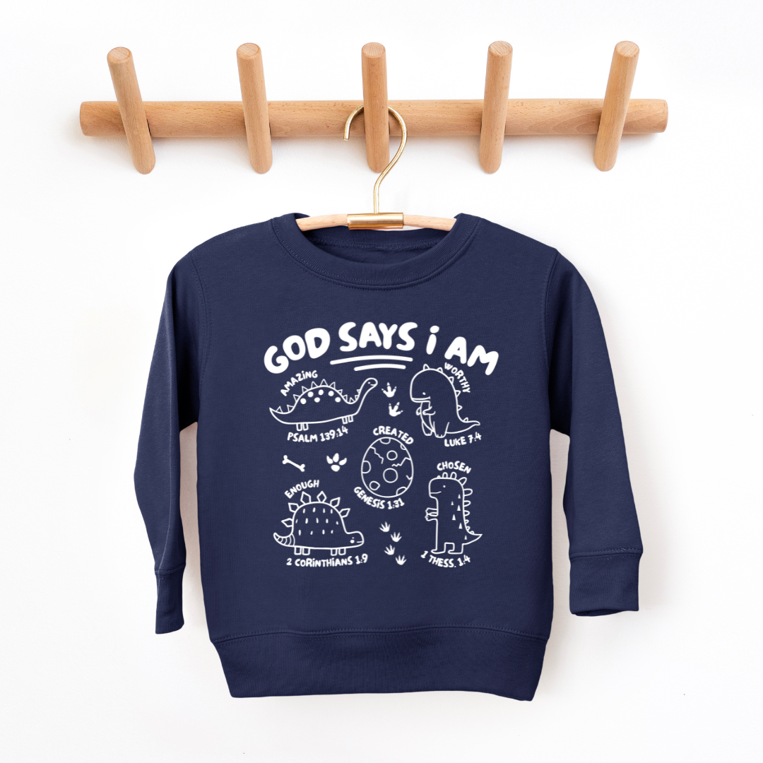 God Says I Am Youth & Toddler Sweatshirt Youth Graphic Sweatshirt Tea Shirt Shoppe 2T Navy