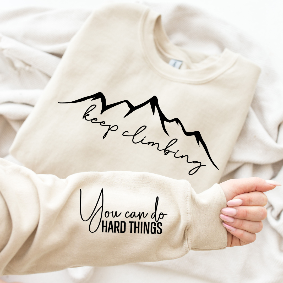 Keep Climbing Graphic Sweatshirt Sweatshirt Tea Shirt Shoppe Small Sand