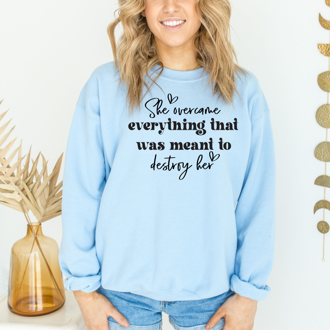 She Overcame Graphic Sweatshirt Sweatshirt Tea Shirt Shoppe Small Lt. Blue
