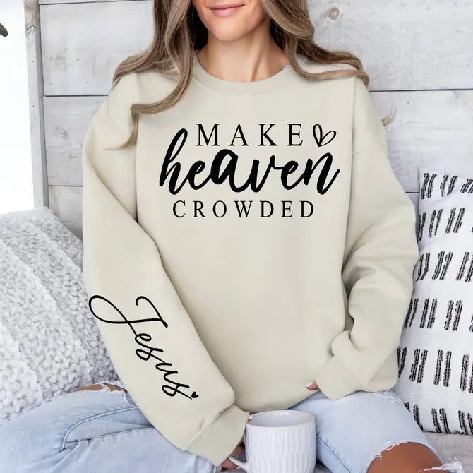 Make Heaven Crowded Graphic Sweatshirt Sweatshirt Tea Shirt Shoppe Small Sand