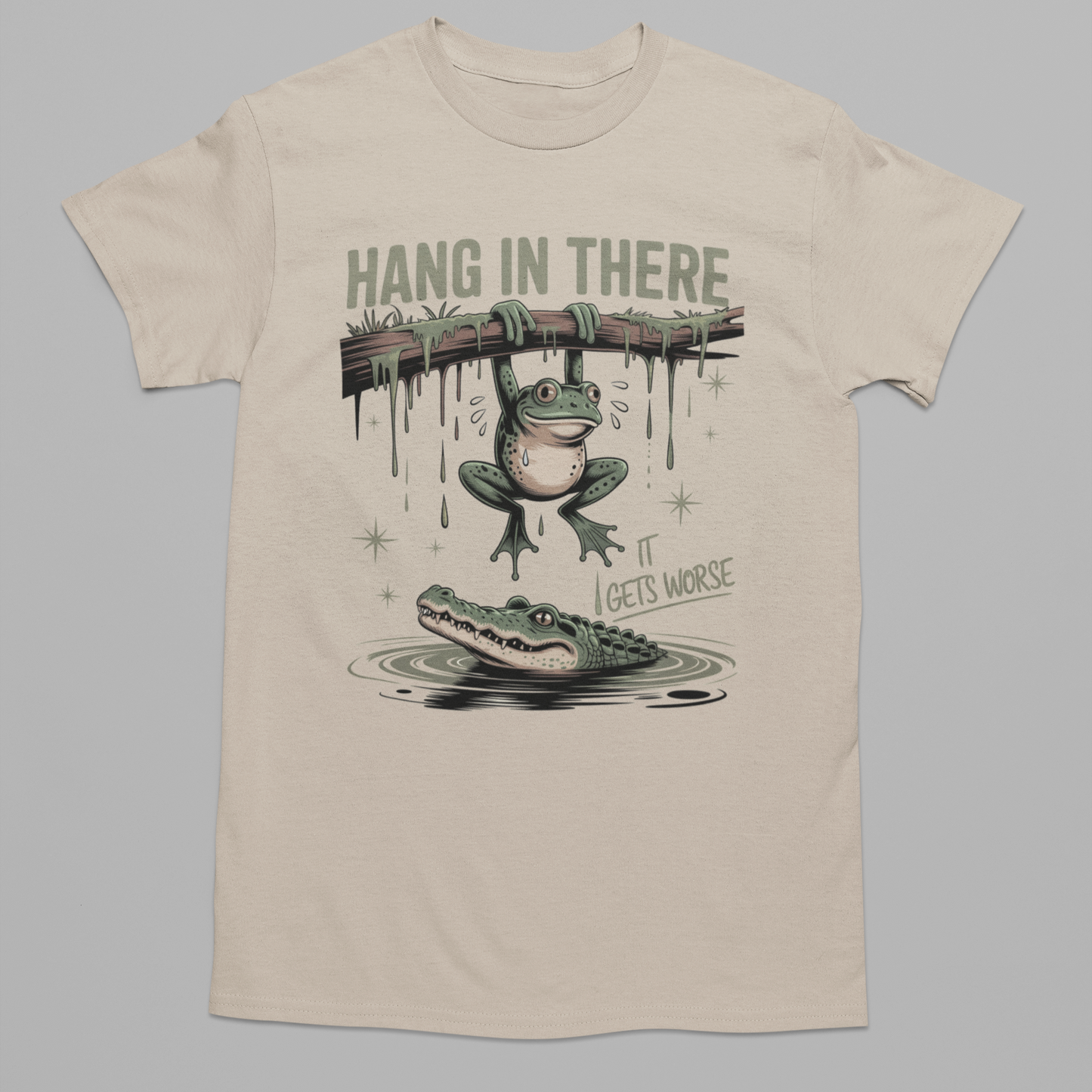 Hang In There Graphic Tee T-shirt Tea Shirt Shoppe YS Sand