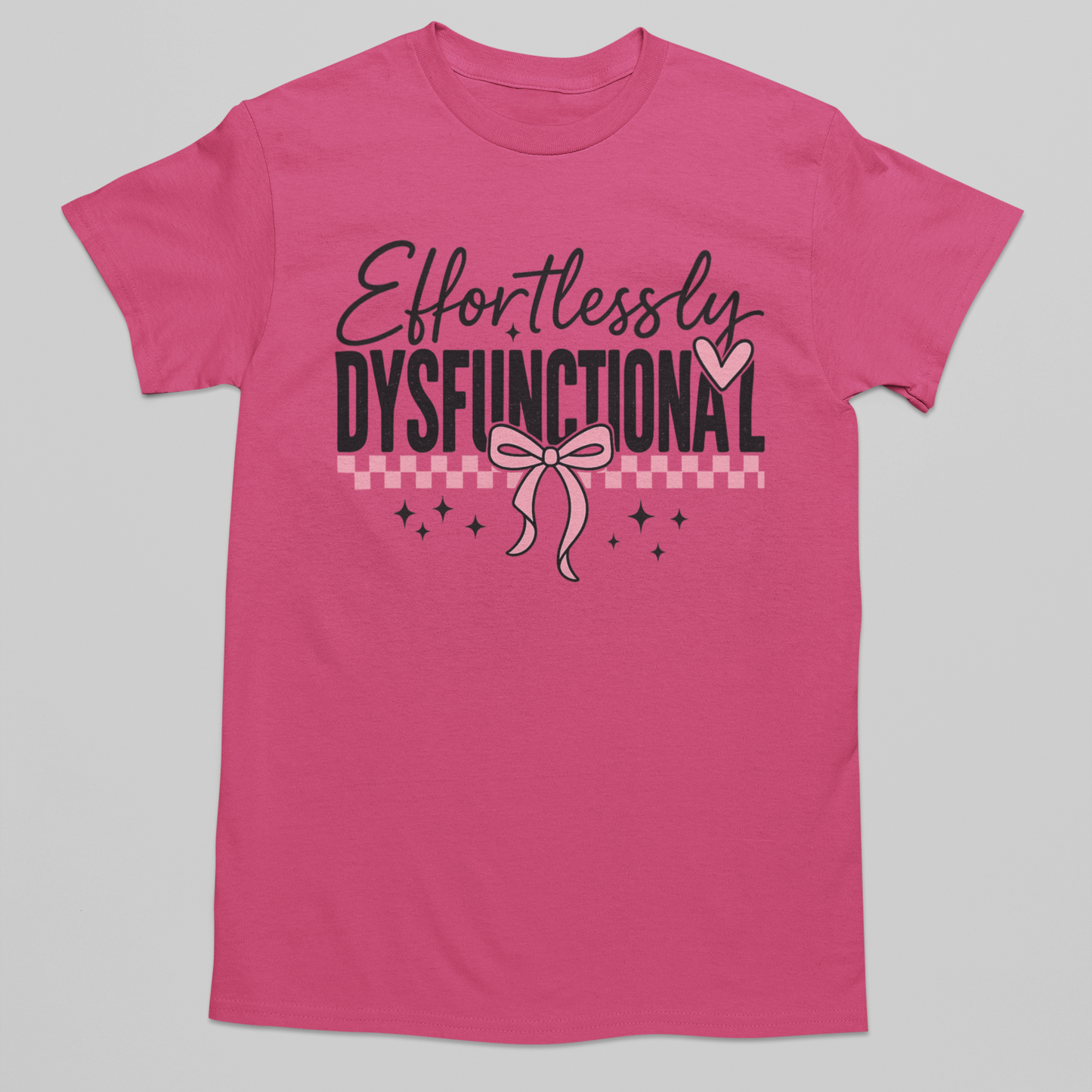 Effortlessly Dysfunctional Graphic Tee T-shirt Tea Shirt Shoppe S Heliconia