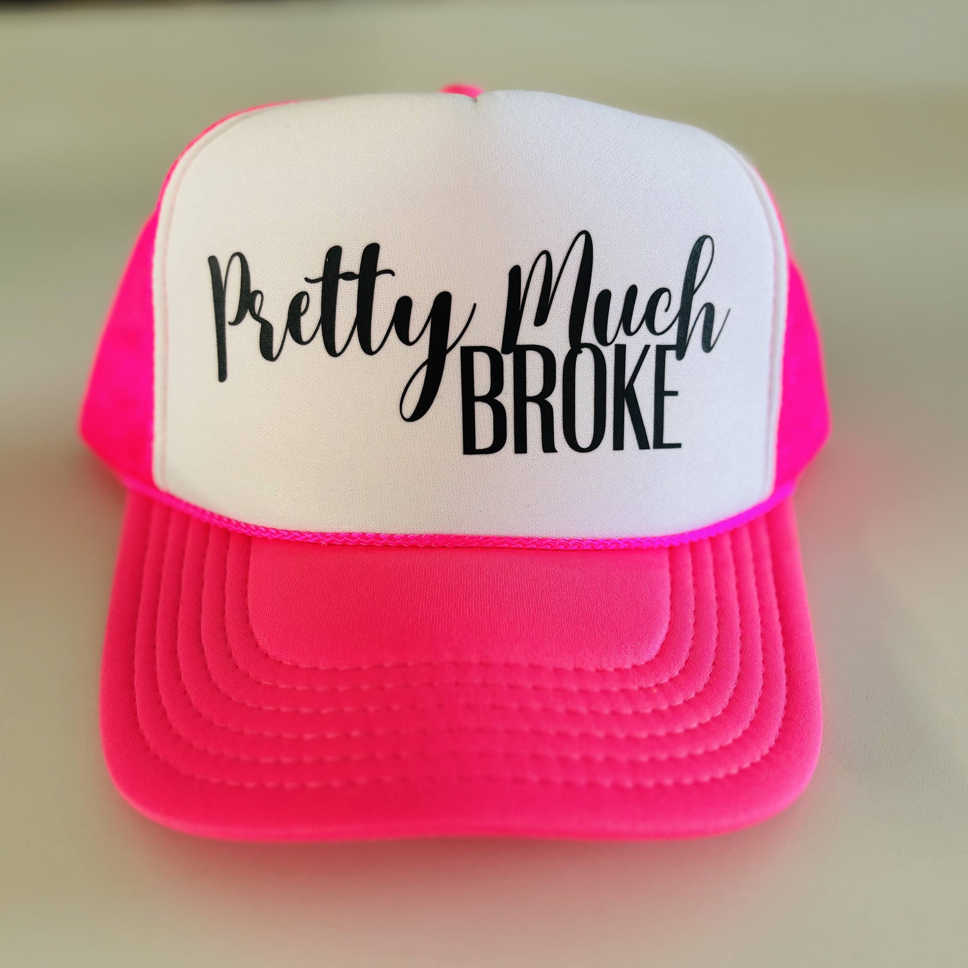 Pretty Much Broke Trucker Hat Hats Tea Shirt Shoppe
