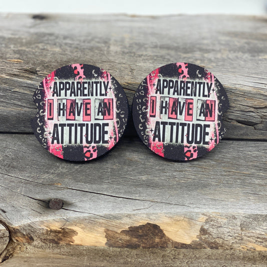 Apparently I Have An Attitude Car Coasters