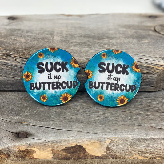 Suck It Up Buttercup Car Coasters