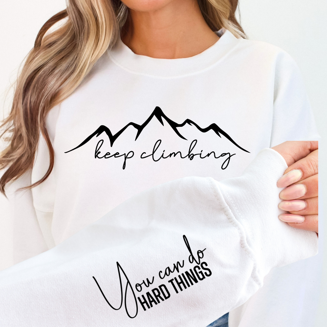 Keep Climbing Graphic Sweatshirt Sweatshirt Tea Shirt Shoppe Small White
