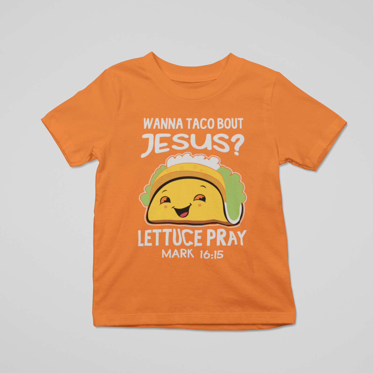 Wanna Taco Bout Jesus Graphic Tee Youth Graphic Tee Tea Shirt Shoppe 2T Orange