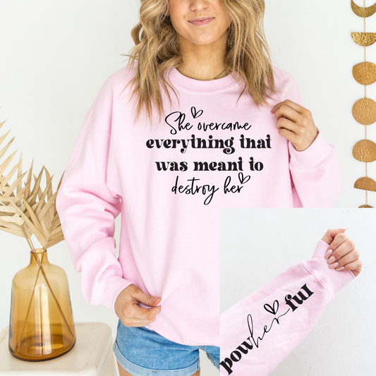 She Overcame Graphic Sweatshirt Sweatshirt Tea Shirt Shoppe