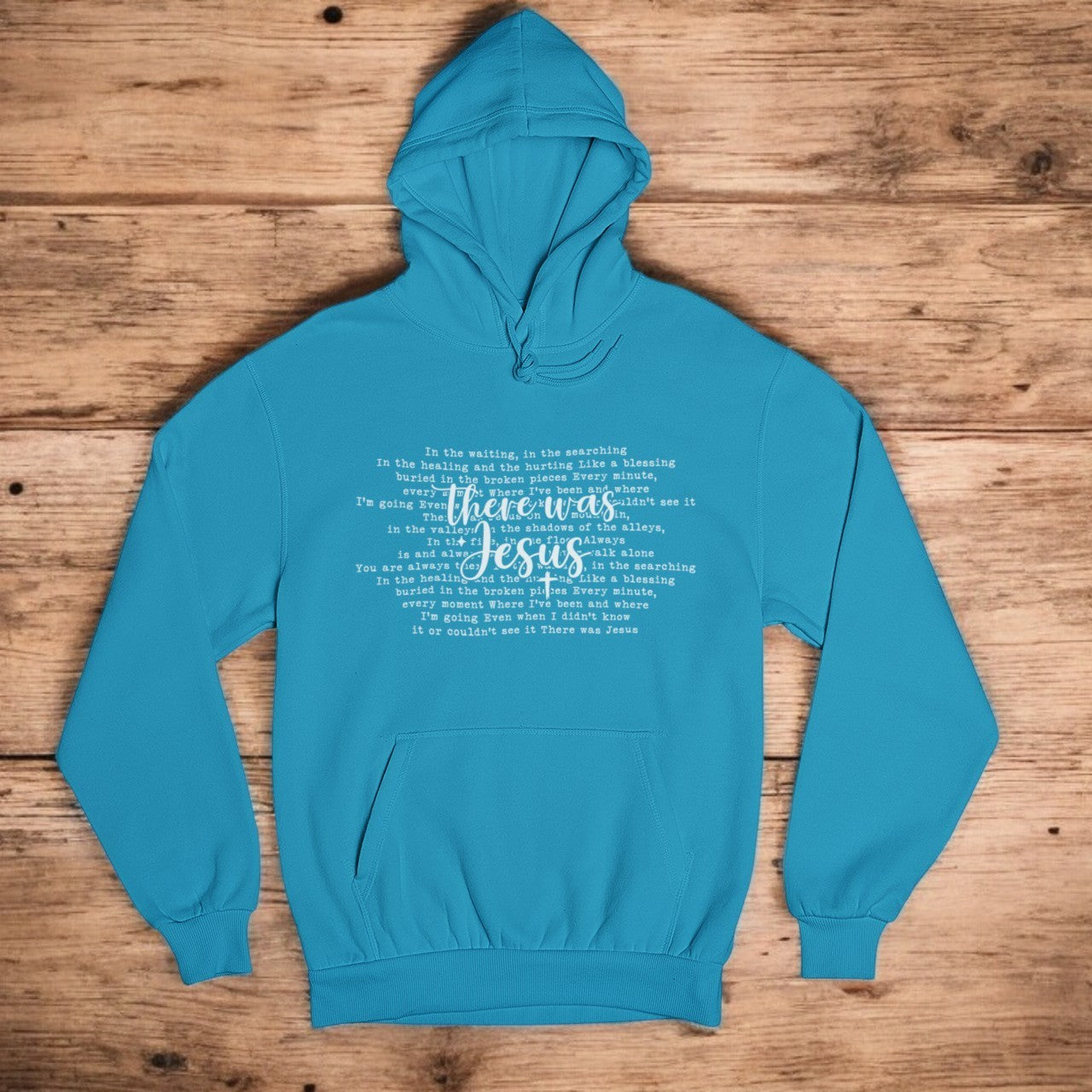 There Was Jesus Graphic Hoodie Sweatshirt Tea Shirt Shoppe Small Sapphire