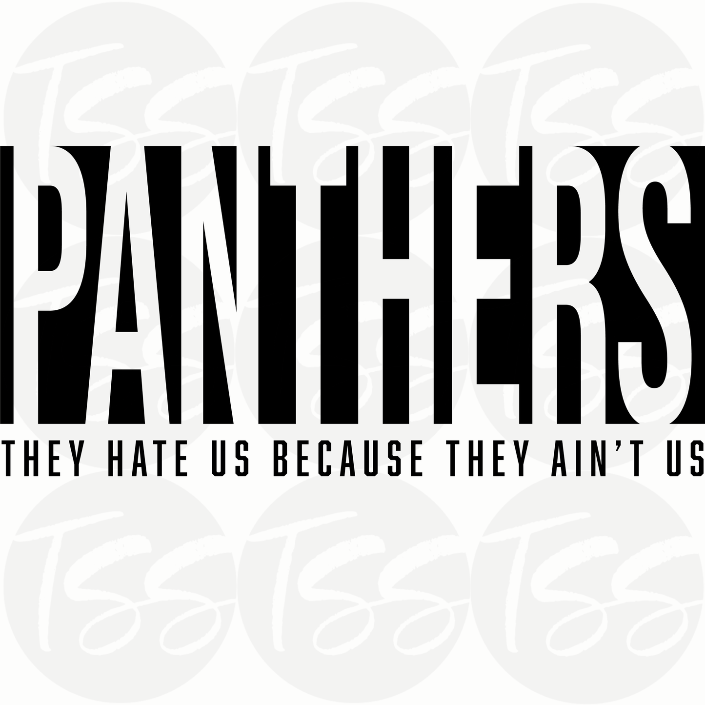 They Ain’t Us Panthers Custom Full Color Ready For Press DTF Print Transfer, Direct To Film