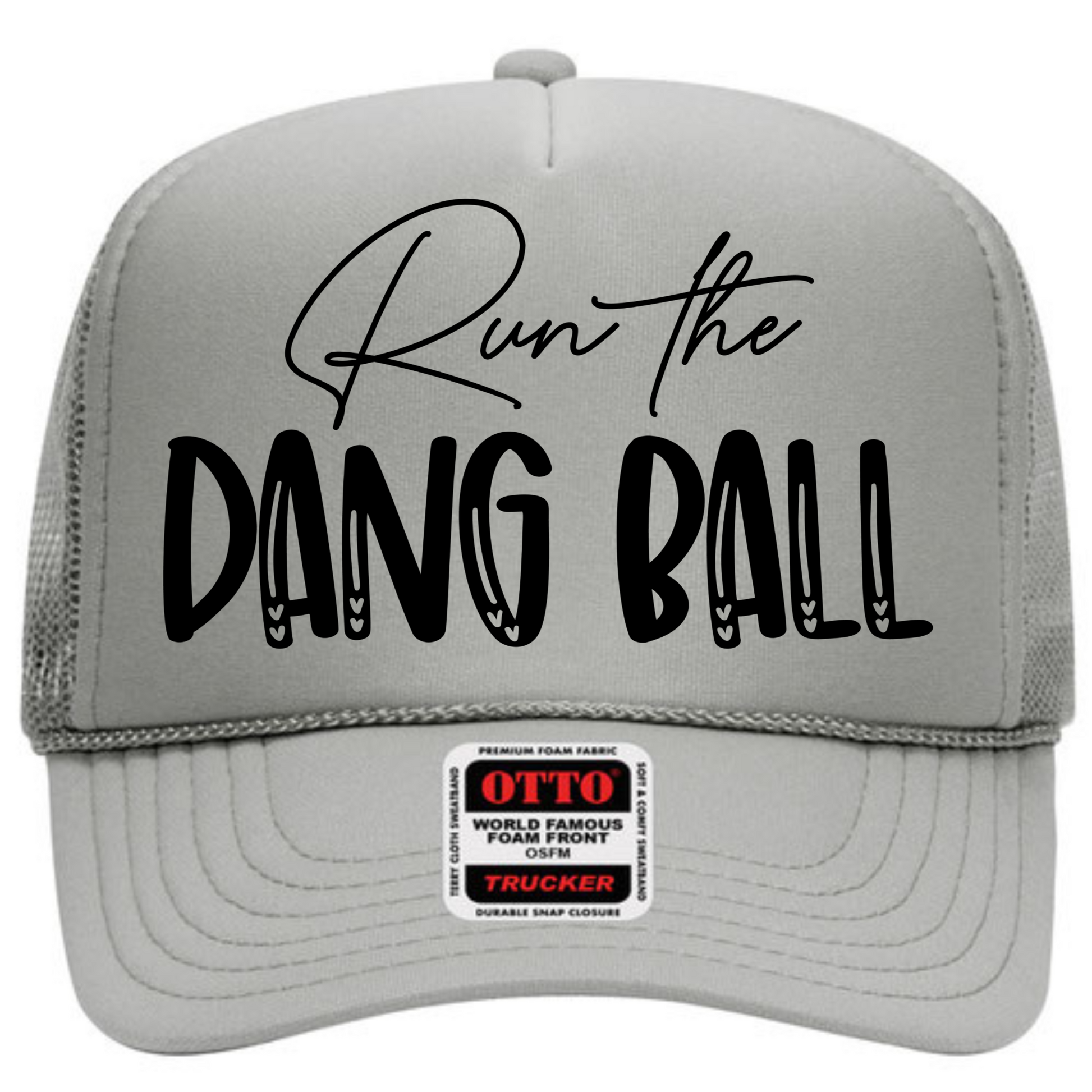 Run The Dang Ball Grey Trucker Hat Hat Tea-Shirt Shoppe