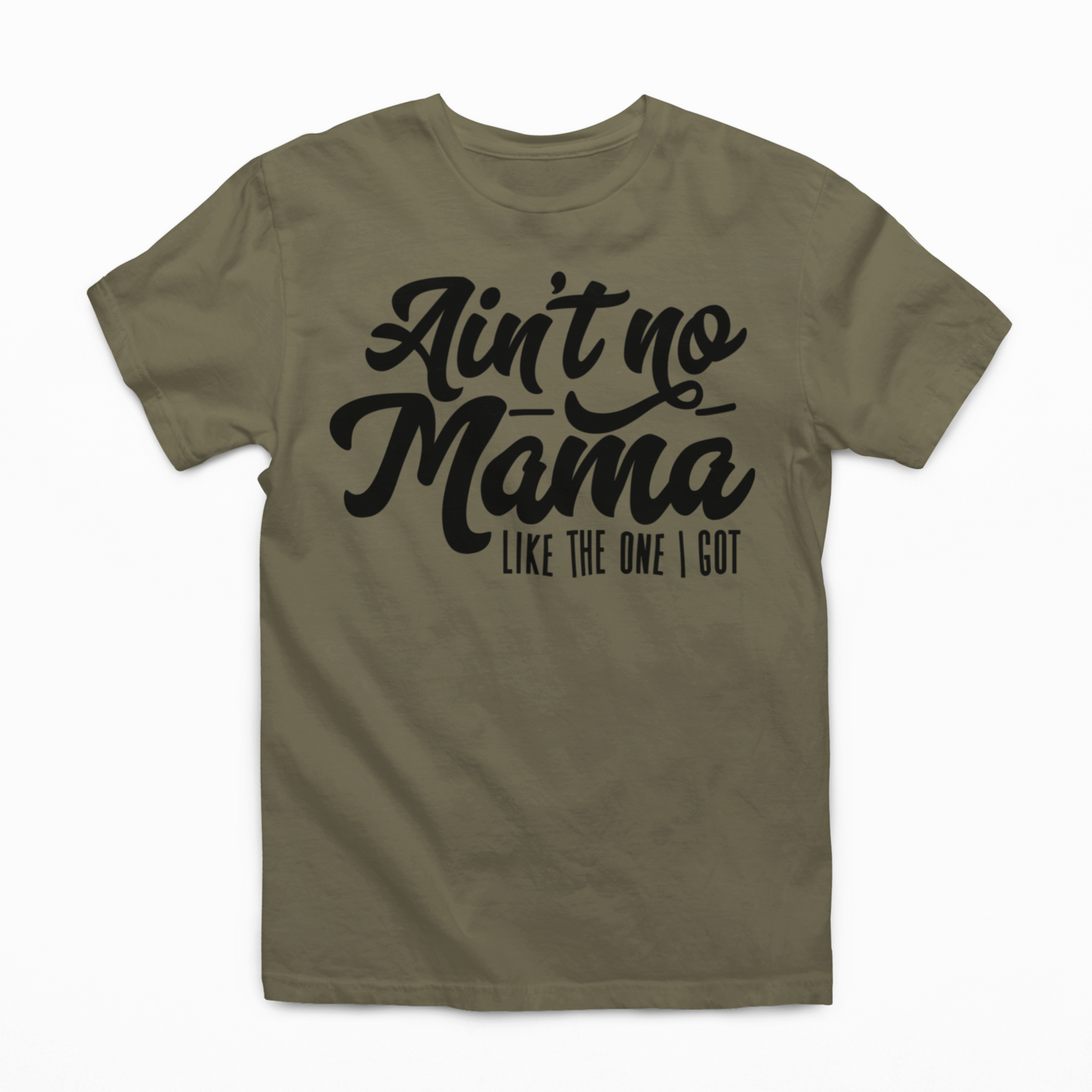 Ain't NO Mama Like The One I Got Graphic Tee Youth Graphic Tee Tea Shirt Shoppe