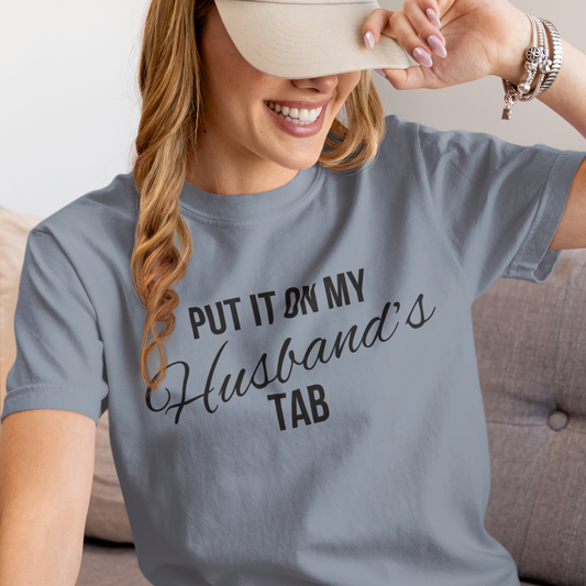 Put It On My Husbands Tab Graphic Tee T-shirt Tea Shirt Shoppe
