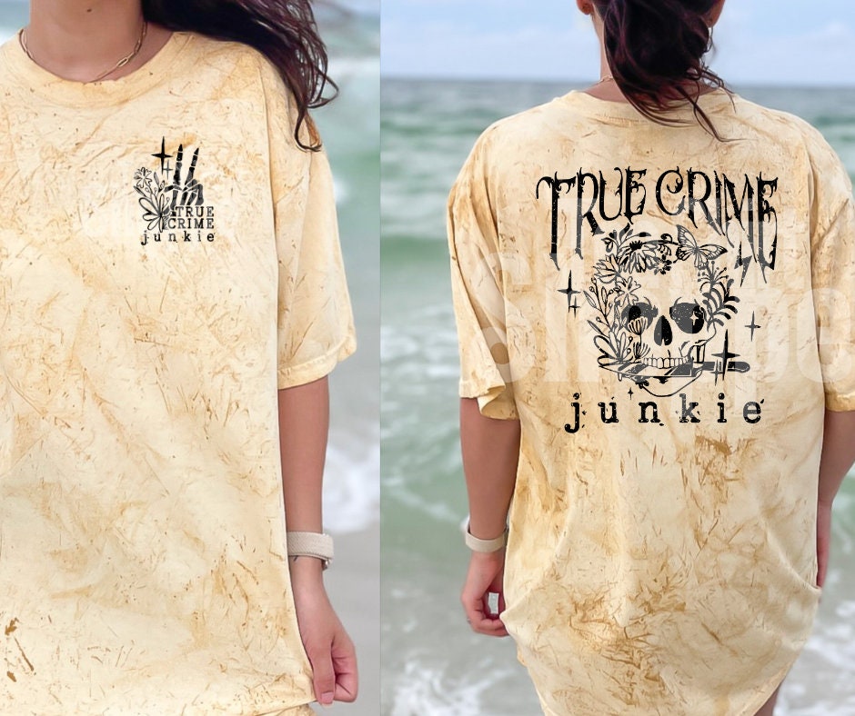True Crime Junkie Hot Peel Custom Full Color Ready For Press DTF Print Transfer, Direct To Film Tea-Shirt Shoppe