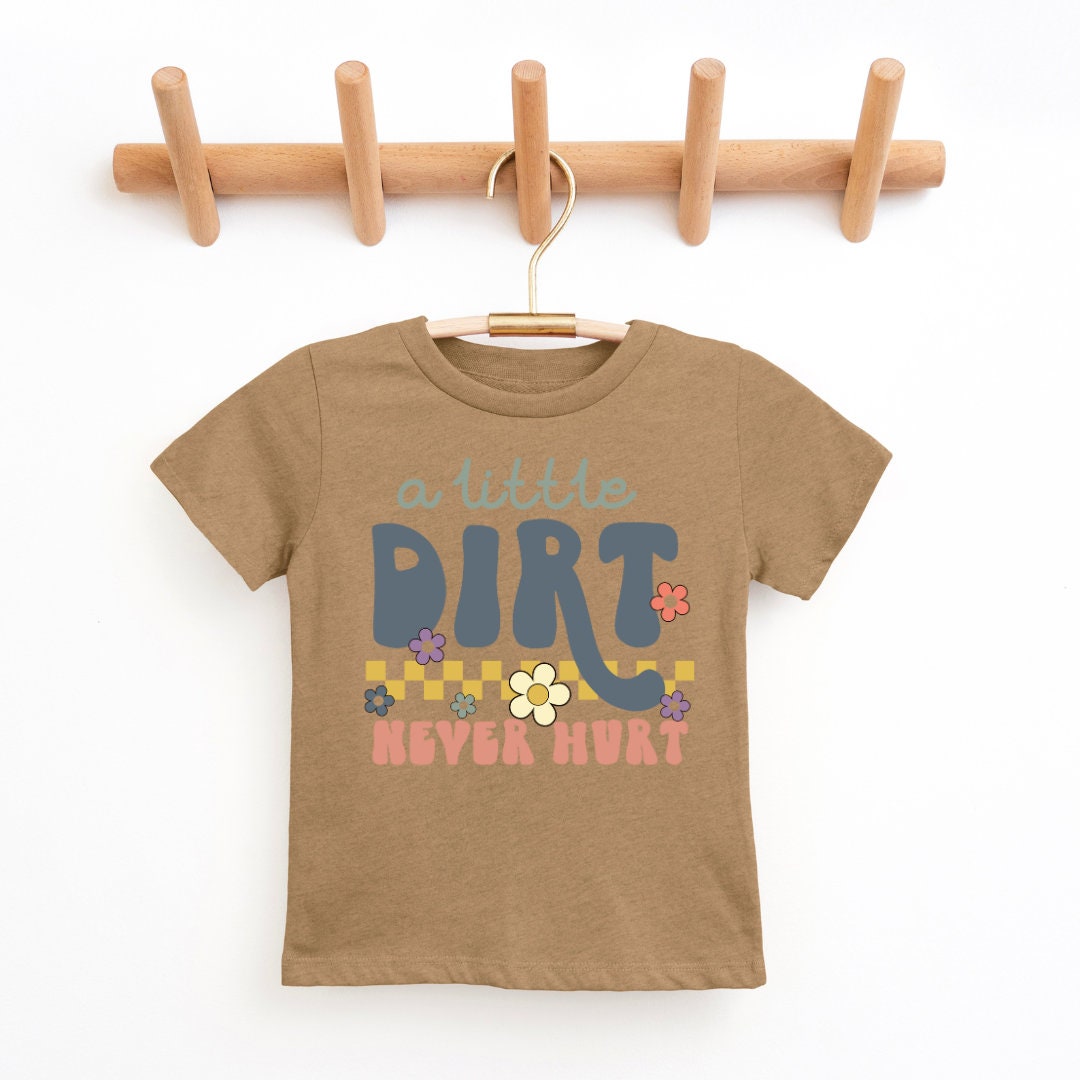 A Little Dirt Never Hurt Youth & Toddler Graphic Tee Tea-Shirt Shoppe 2T Coyote