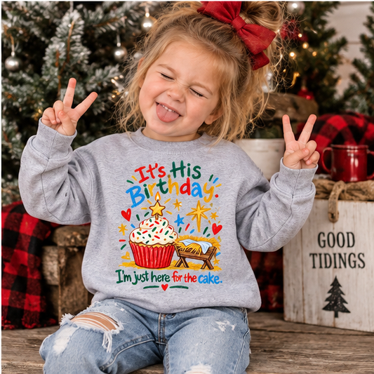 Toddler girl wearing It's His Birthday I'm just here for the cake sweatshirt