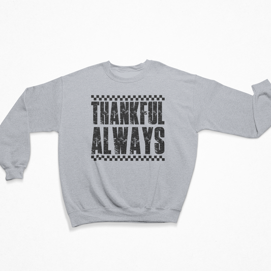Thankful Always Youth & Toddler Sweatshirt Youth Graphic Sweatshirt Tea Shirt Shoppe 2T Heather