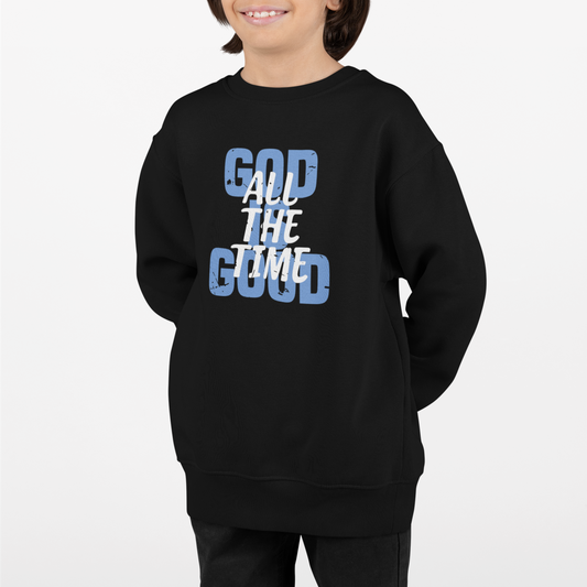 God Is Good Youth & Toddler Sweatshirt Youth Graphic Sweatshirt Tea Shirt Shoppe 2T Black