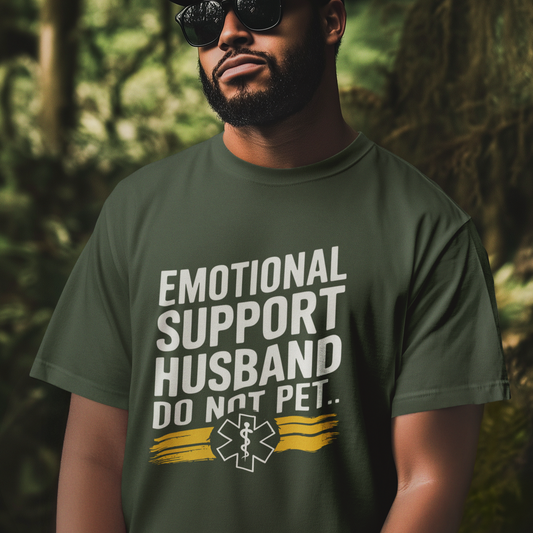 Emotional Support Husband Graphic Tee T-shirt Tea Shirt Shoppe S Military Green