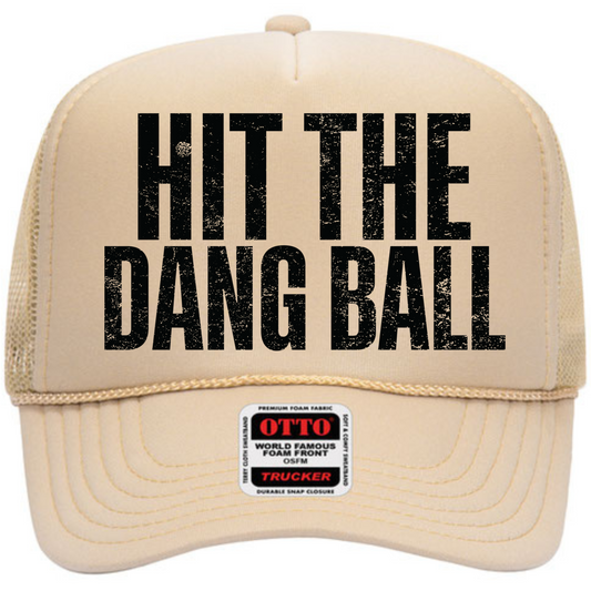 Hit the Dang Ball Trucker Hat Hat Tea-Shirt Shoppe
