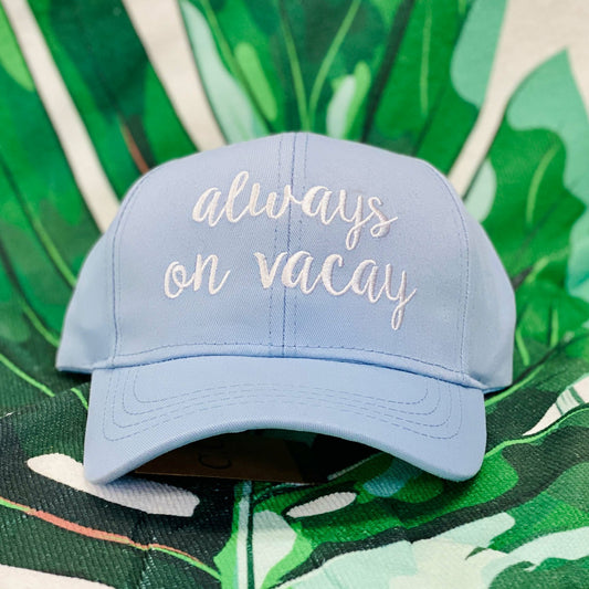 CC Always On Vacay Hat Hat C.C exclusives