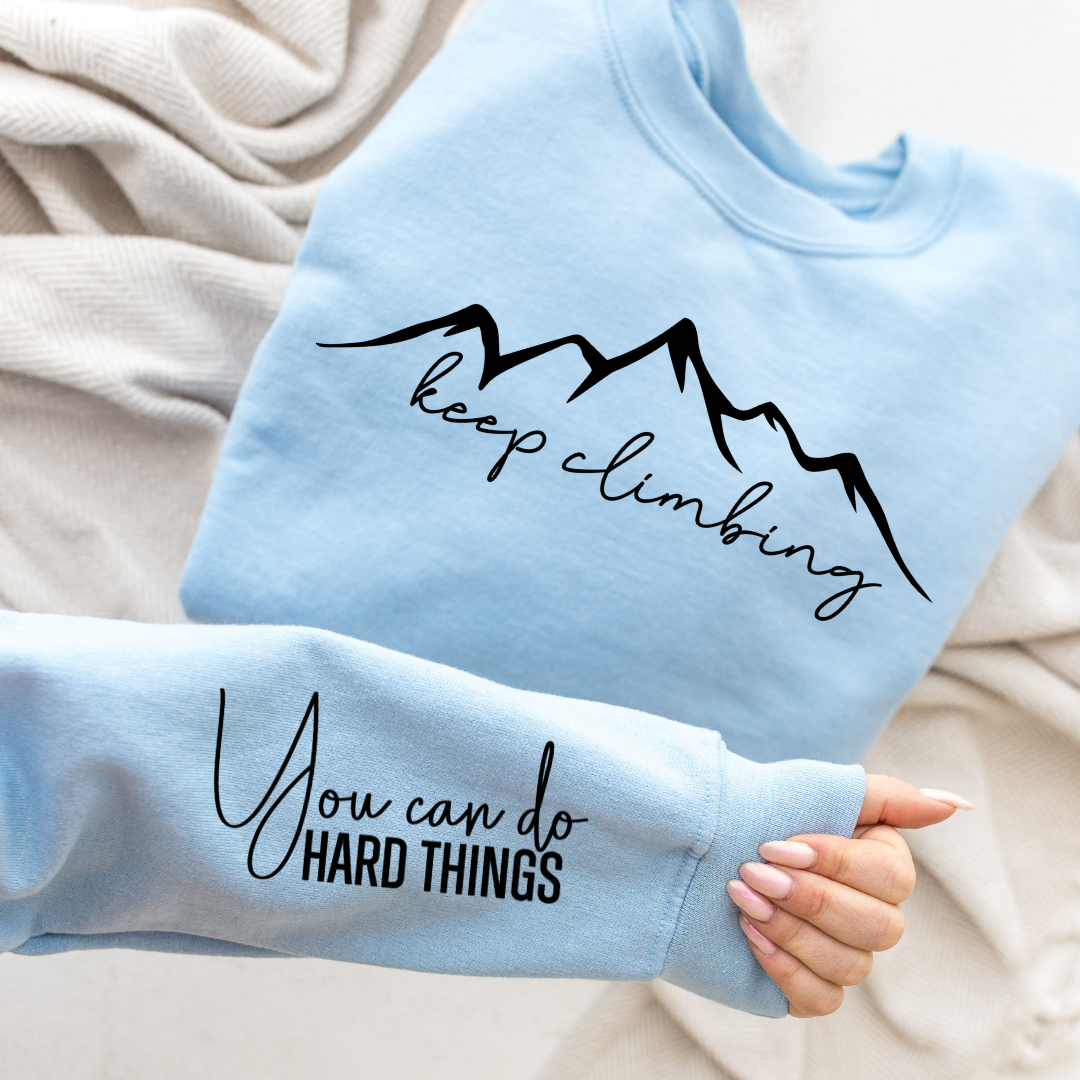 Keep Climbing Graphic Sweatshirt Sweatshirt Tea Shirt Shoppe Small Lt. Blue