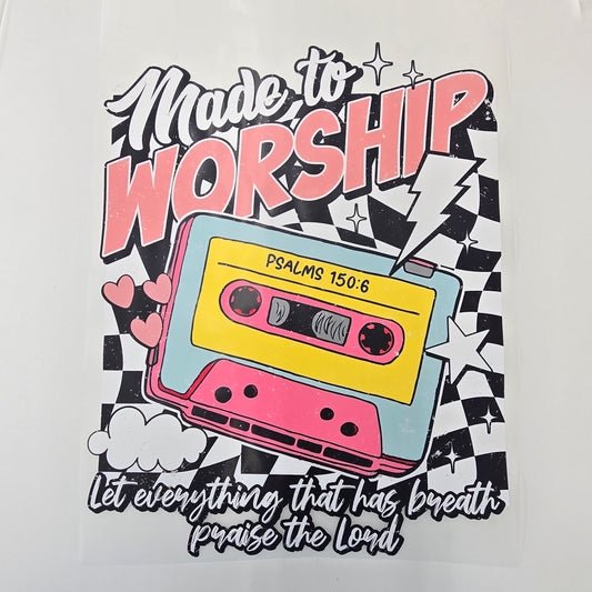 Made To Worship Hot Peel Custom Full Color Ready For Press DTF Print Transfer, Direct To Film DTF Tea-Shirt Shoppe