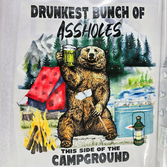 Drunkest Bunch at the Campground Hot Peel Custom Full Color Ready For Press DTF Print Transfer, Direct To Film