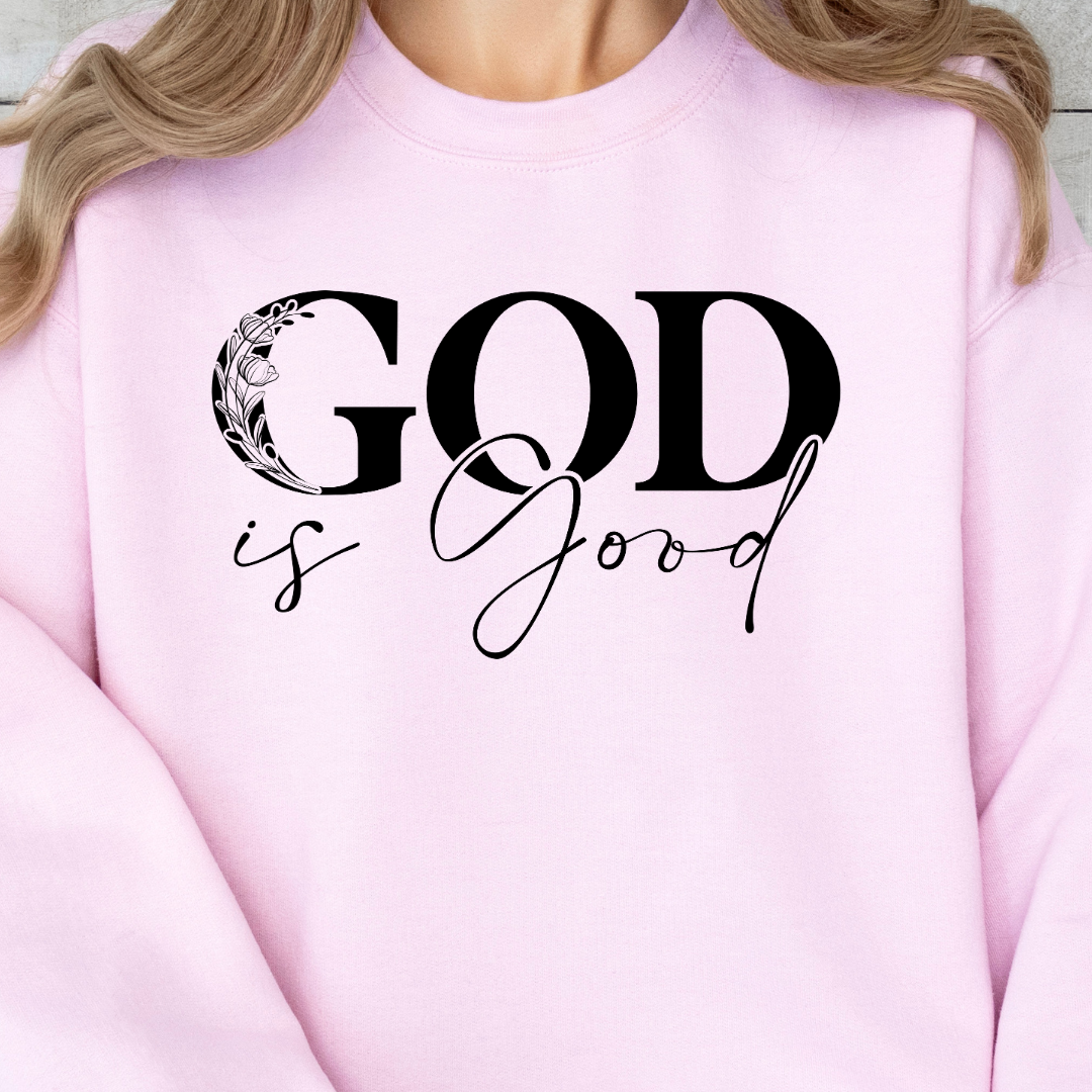 God Is Good All The Time Graphic Sweatshirt