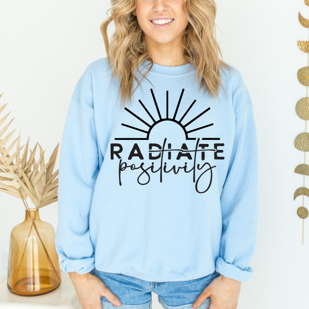 Radiate Positivity Graphic Sweatshirt Sweatshirt Tea Shirt Shoppe Small Lt. Blue