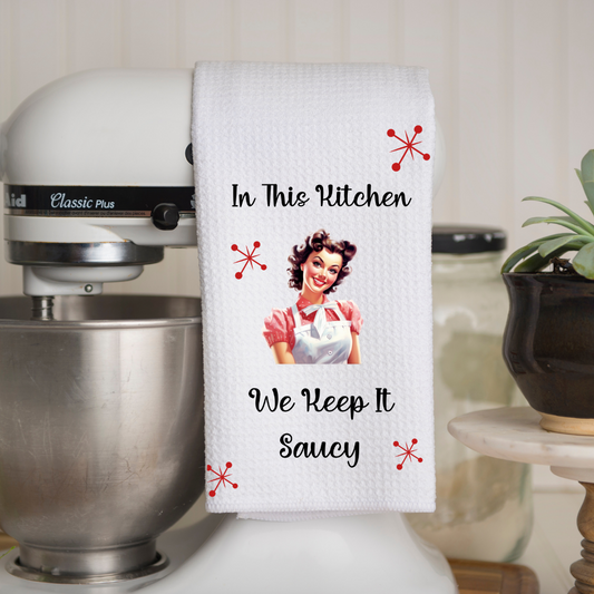 Keep It Saucy Kitchen Tea Towel