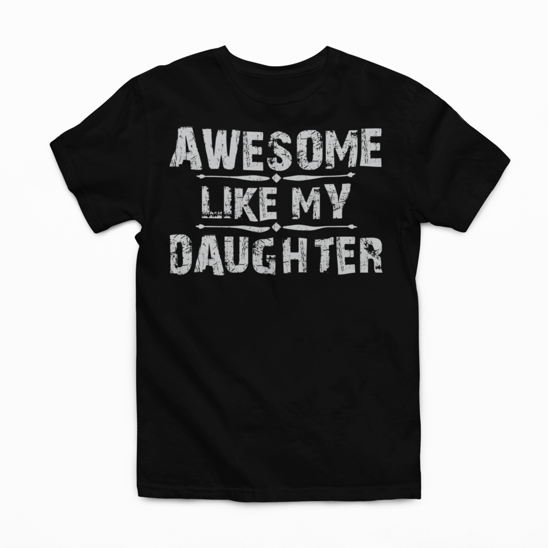 Awesome Like My Daughter Graphic Tee Mens T-shirt Tea Shirt Shoppe S Black