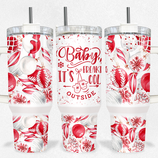 Baby It's Freaking Cold Christmas 40oz Tumbler Tumbler Tea-Shirt Shoppe