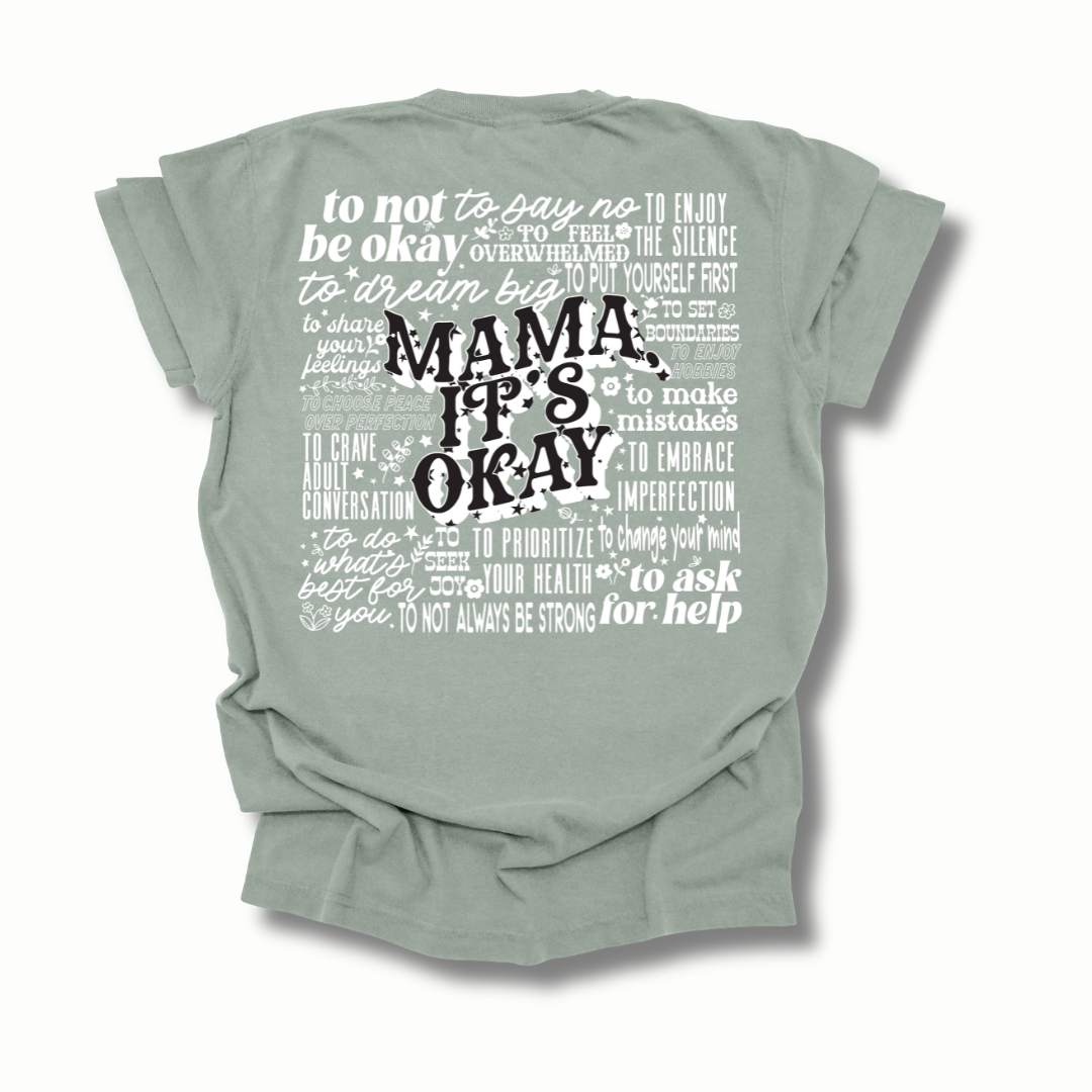 Mama It's Okay Graphic Tee T-shirt Tea Shirt Shoppe S Bay