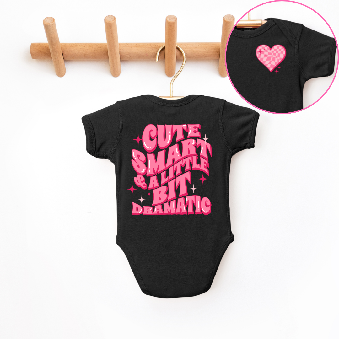 Cute Smart & A Little Bit Dramatic Infant Bodysuit