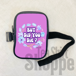 But Did You Die Zippered Pouch/Bag For 40oz Tumbler