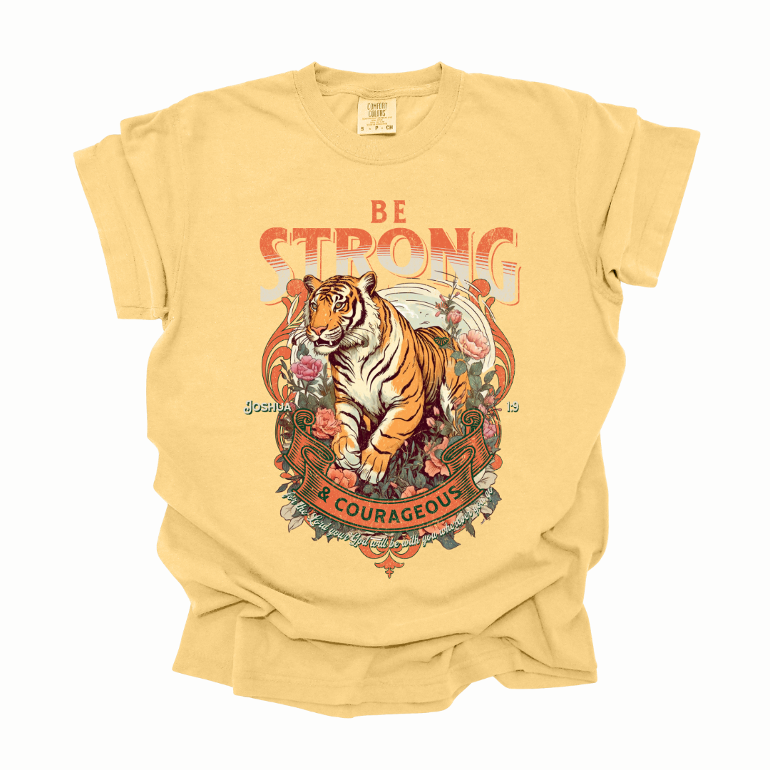 Be Strong And Courageous Graphic Tee T-shirt Tea Shirt Shoppe