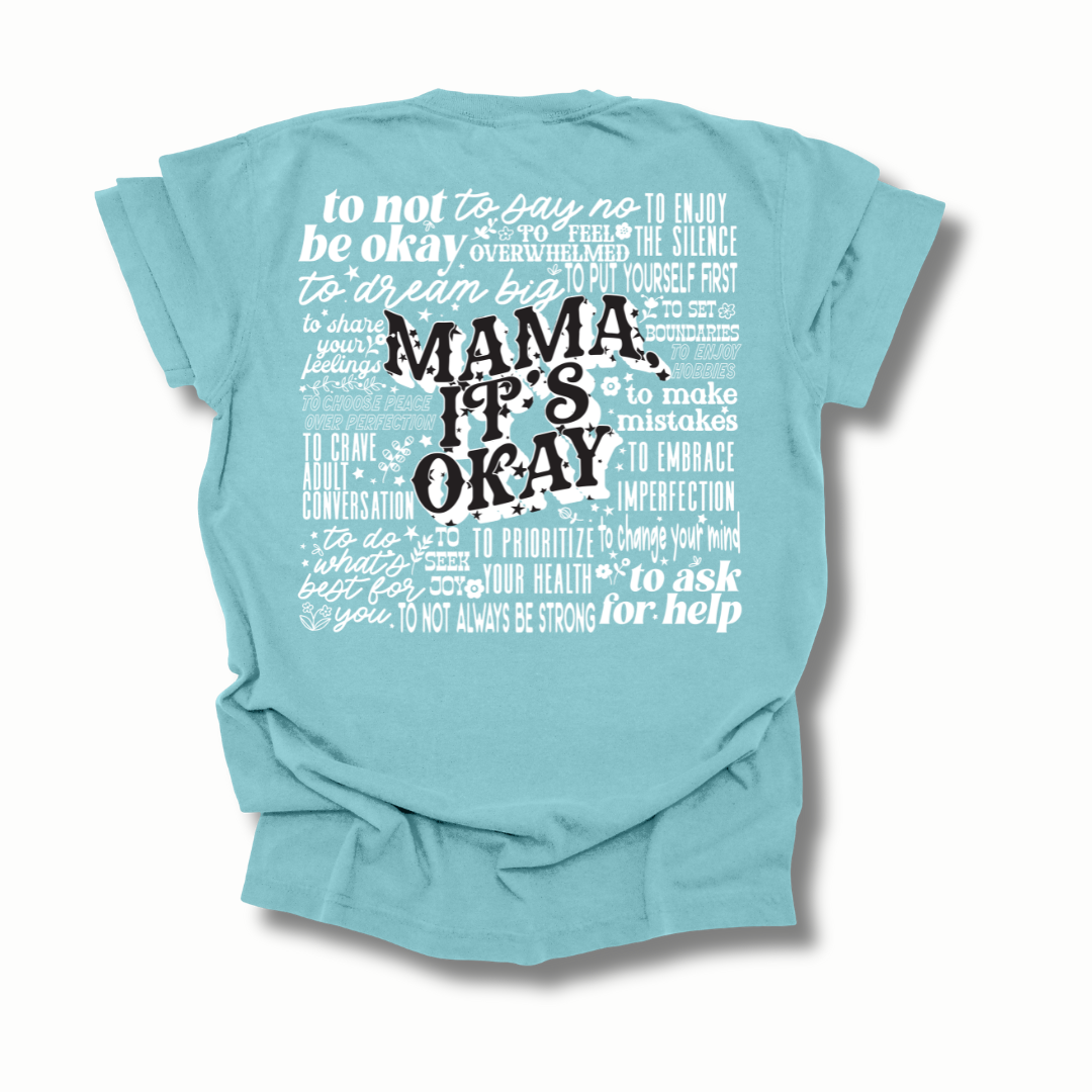 Mama It's Okay Graphic Tee T-shirt Tea Shirt Shoppe S Chalky Mint