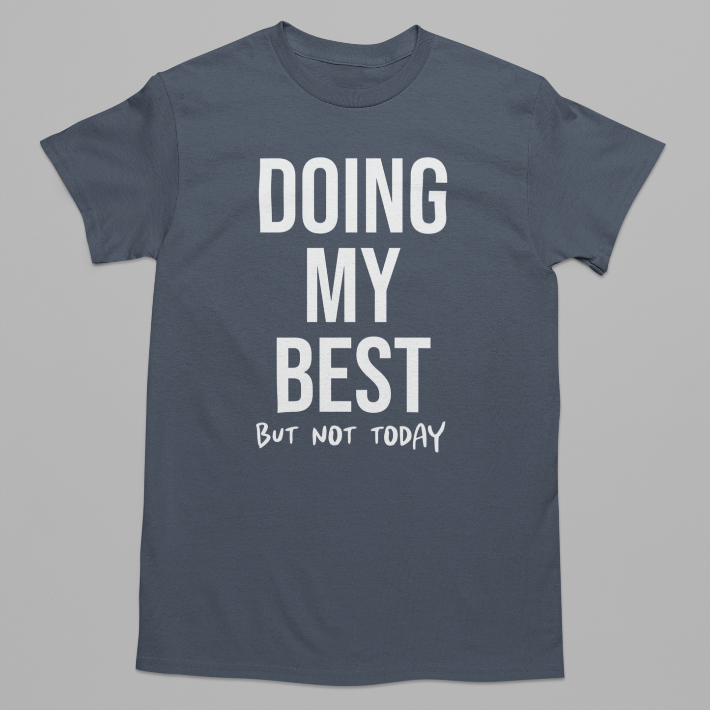 Doing My Best Graphic Tee T-shirt Tea Shirt Shoppe S Indigo