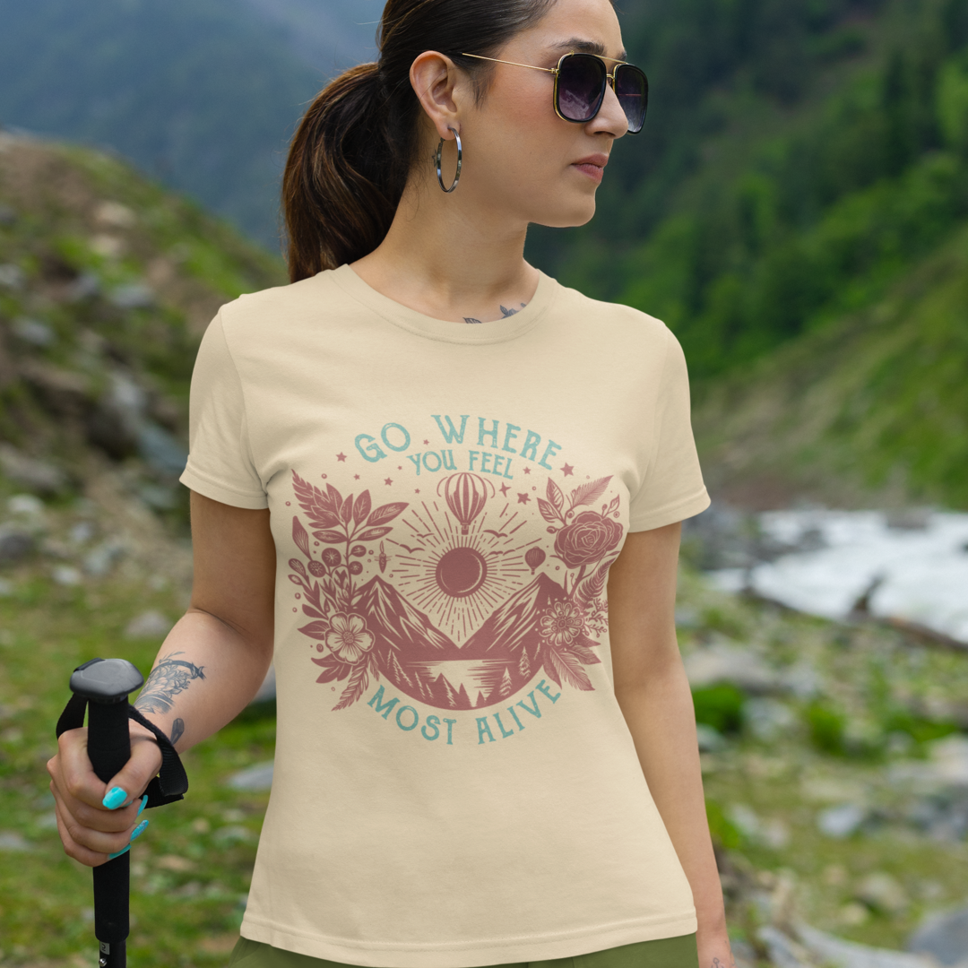 Go Where You Feel The Most Alive Graphic Tee