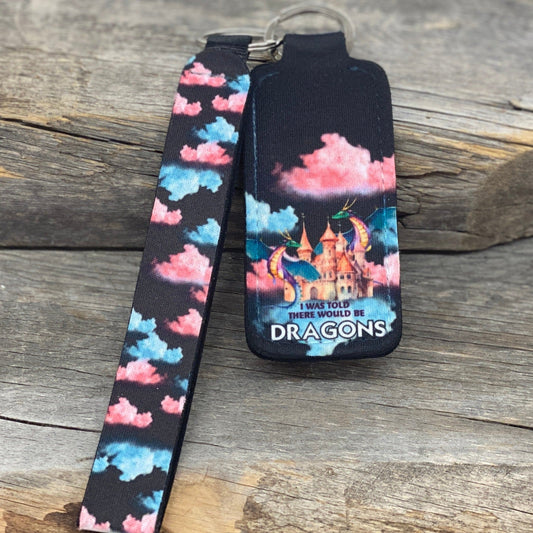 I Was Told There Would Be Dragons Chapstick Keychain Holder