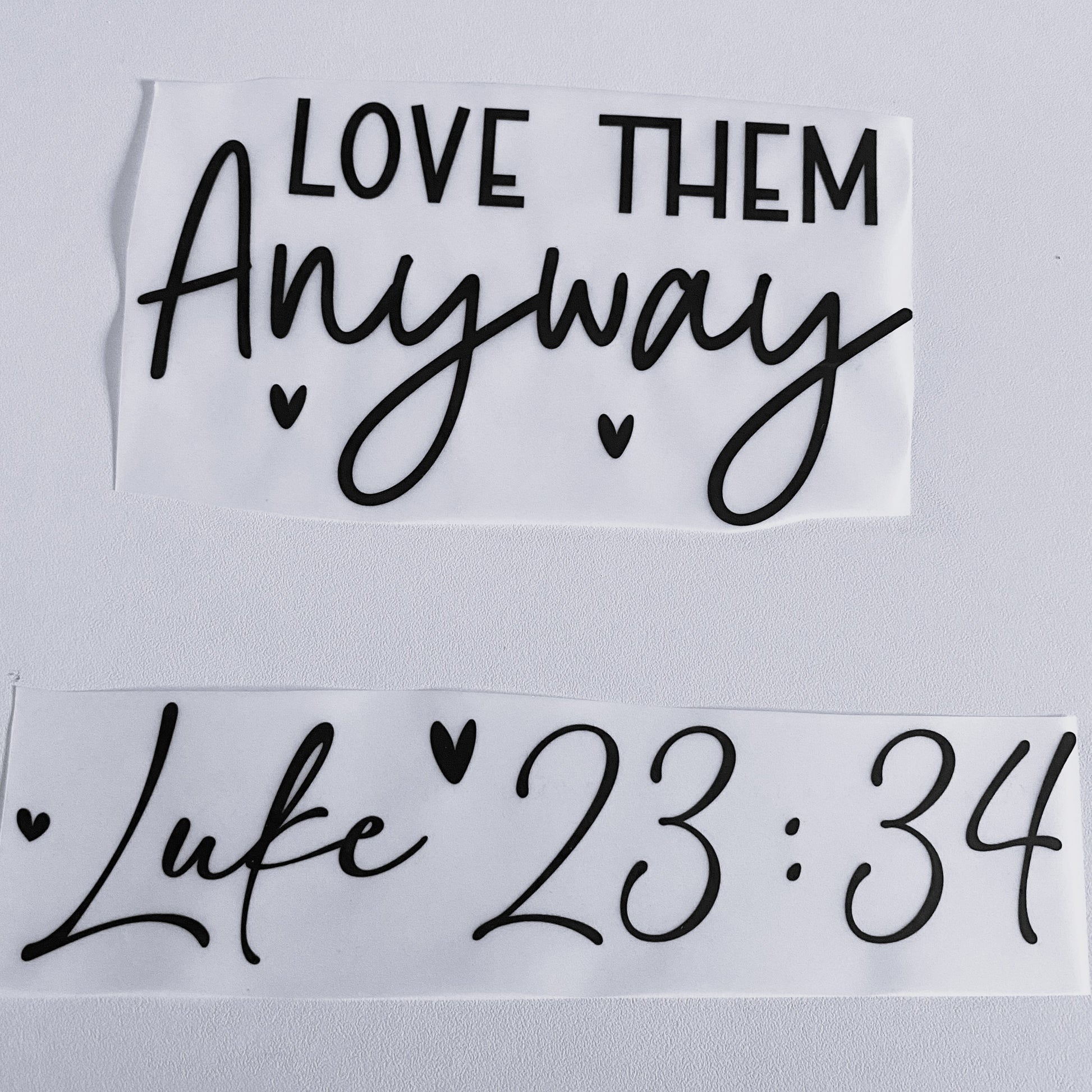 Love Them Anyway Hot Peel Custom Full Color Ready For Press DTF Print Transfer, Direct To Film DTF Tea-Shirt Shoppe